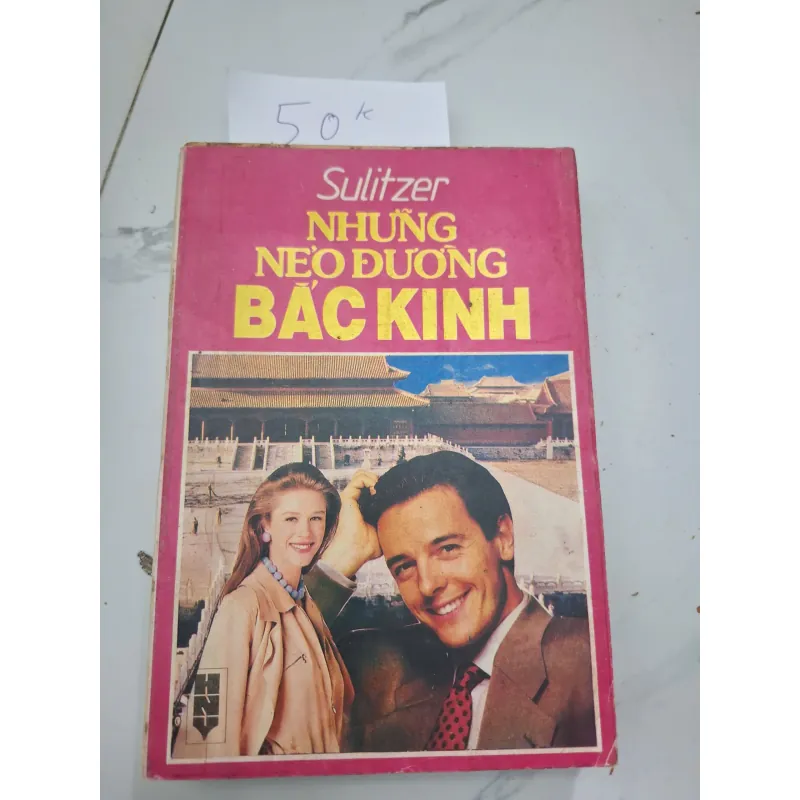 Những Nẻo Đường Bắc Kinh - Sulitzer (Paul-Loup Sulitzer) - Tiểu thuyết 603754