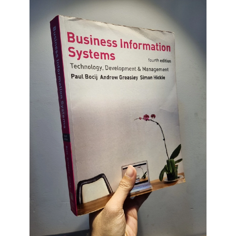 BUSINESS INFORMATION SYSTEMS : Technology, Development & Management - Paul Bocij | Andrew Greasley | Simon Hickie 201425