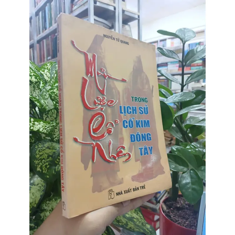 MƯU LƯỢC CỔ NHÂN TRONG LỊCH SỬ CỔ KIM ĐÔNG TÂY 283313