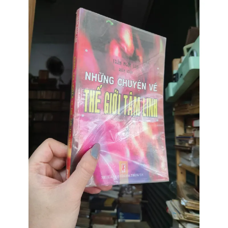 NHỮNG CHUYỆN VỀ THẾ GIỚI TÂM LINH - TRẦN NGỌC LÂN 209460