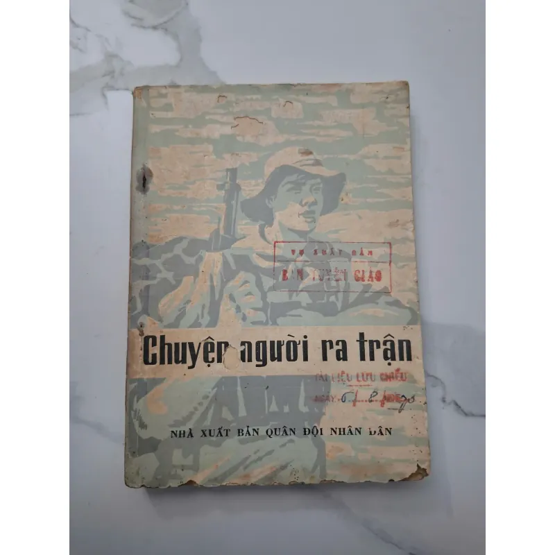 Chuyện Người Ra Trận (Tài liệu lưu chiểu) - Tài liệu chiến đấu, Quân sự 708115