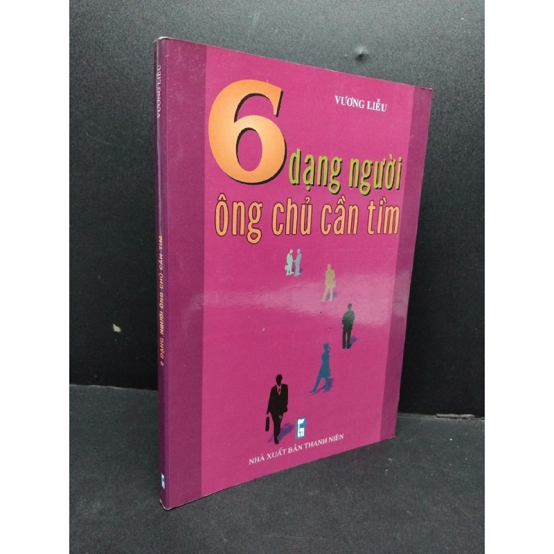 6 Dạng người ông chủ cần tìm mới 80% ố 2008 HCM1008 Vương Liễu KỸ NĂNG 916367