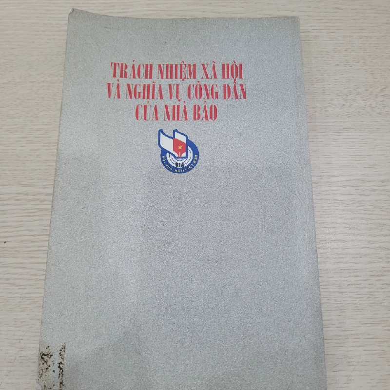 Trách nhiệm xã hội và nghĩa vụ công dân của nhà báo - Hội Nhà Báo Việt Nam 539296