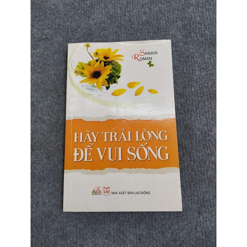 HÃY TRẢI LÒNG ĐỂ VUI SỐNG 494915