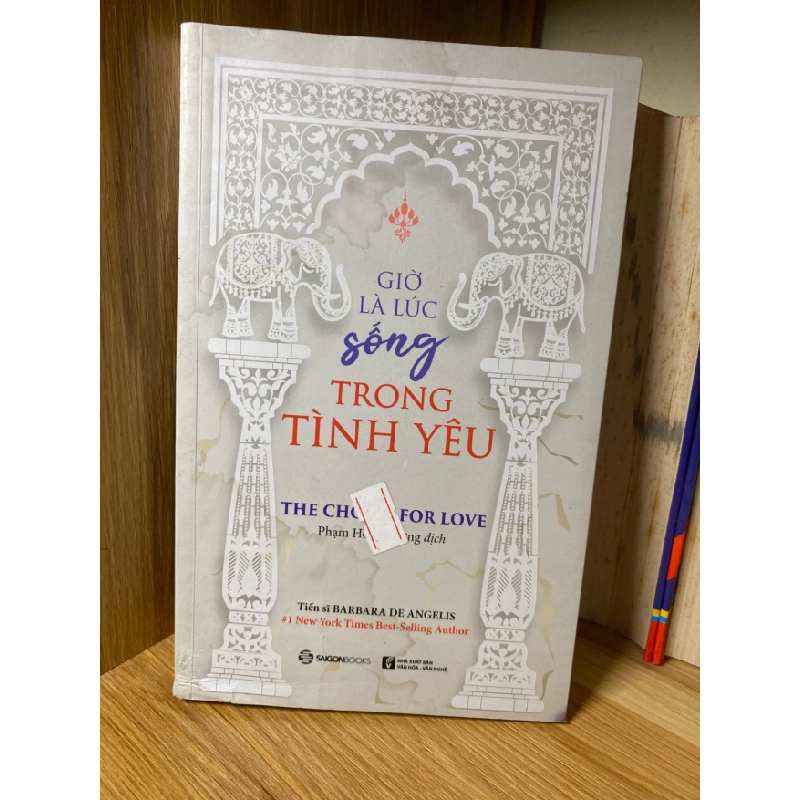 Giờ Là Lúc Sống Trong Tình Yêu - Dr Barbara De Angelis STB1766 Tâm lý 535442