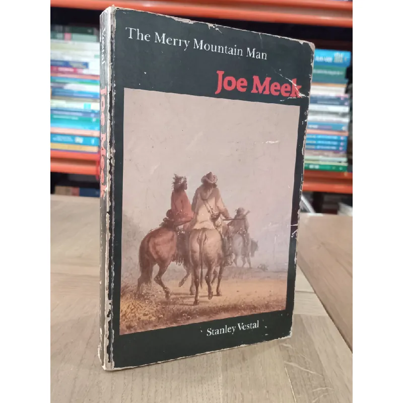The Merry Mountain Man Joe Meek - Stanley Vestal 597946