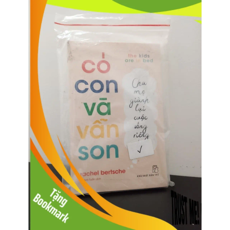 (TẶNG BOOKMARK) Có Con Và Vẫn Son: Cha Mẹ Giành Lại Cuộc Sống Riêng Tư Rachel Bertsche New 100% RBK.ASB2302 941652