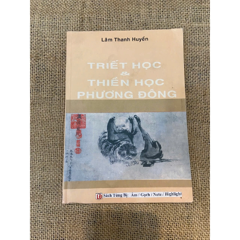 Triết học & Thiền học Phương Đông - Lâm Thanh Huyền Mới 90% (Triết học phương đông) NSX100526 1043301