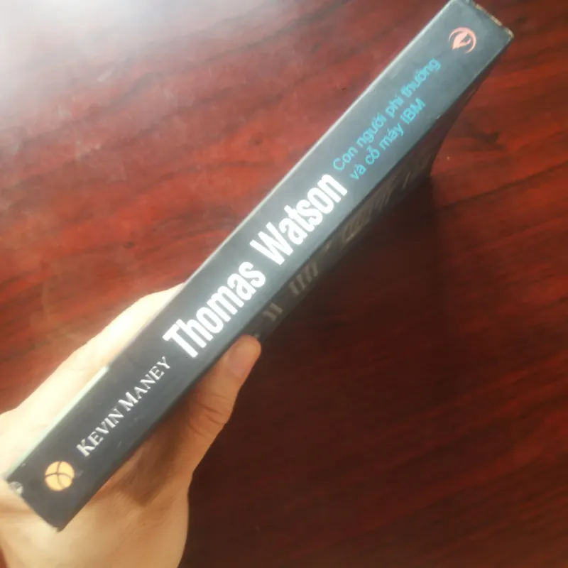 [Sách Doanh Nhân] Thomas Watson - Con Người Phi Thường Và Cỗ Máy IBM (Kevin Maney) 977886