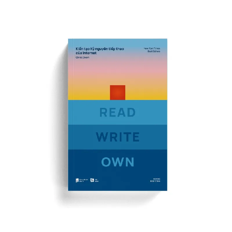 READ WRITE OWN - Kiến tạo Kỷ nguyên tiếp theo của Internet - Chris Dixon - MARKETING KINH DOANH 596820