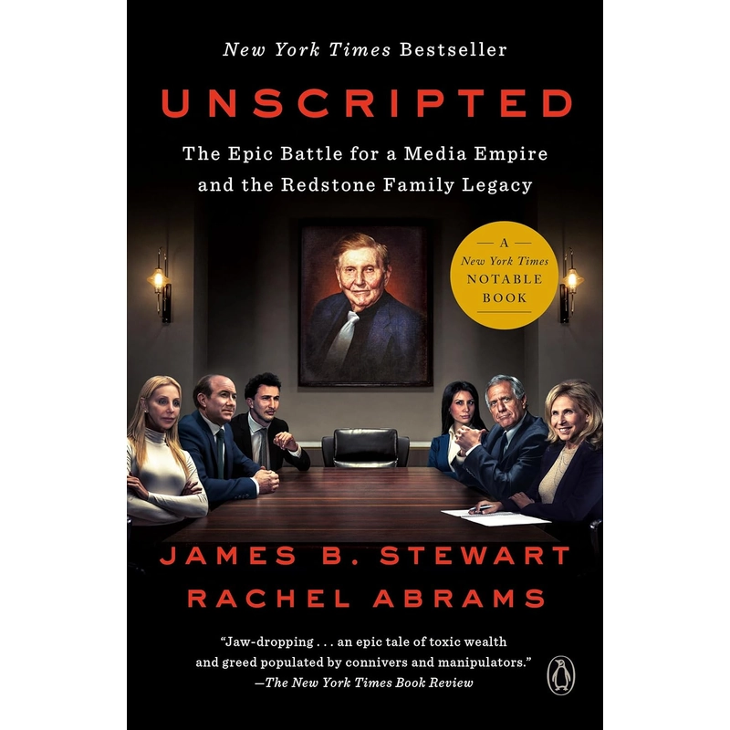 Unscripted: The Epic Battle for a Media Empire and the Redstone Family Legacy 386010