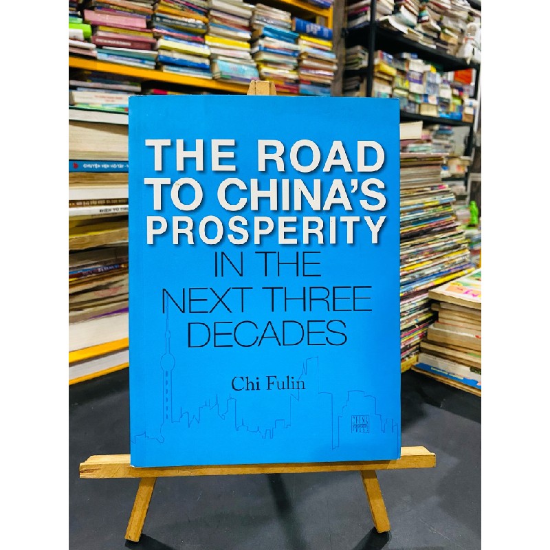 THE ROAD TO CHINA'S PROSPERITY IN THE NEXT THREE DECADES - CHI FULIN 177820