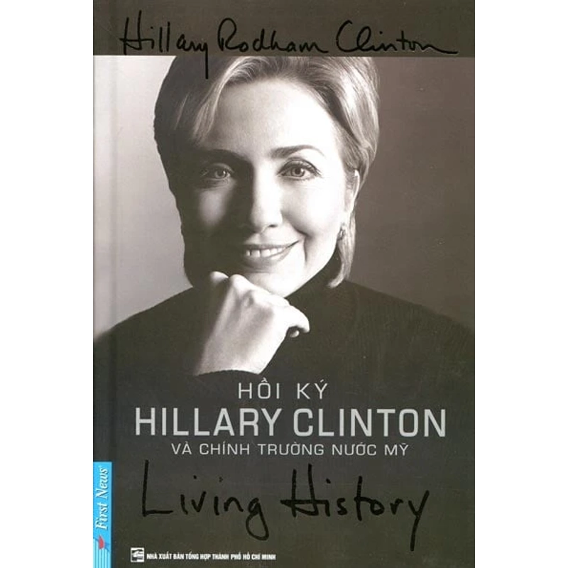 Living History - Hồi Ký Hillary Clinton Và Chính Trường Nước Mỹ 475390