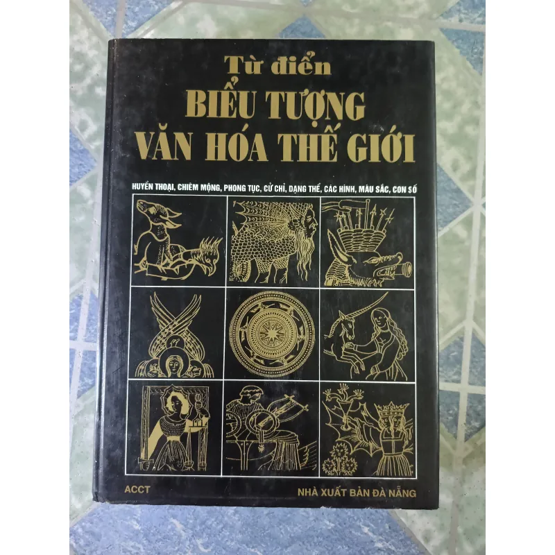 Từ điển biểu tượng văn hóa thế giới - Jean Chevalier & Alain Gheerbrant 748577