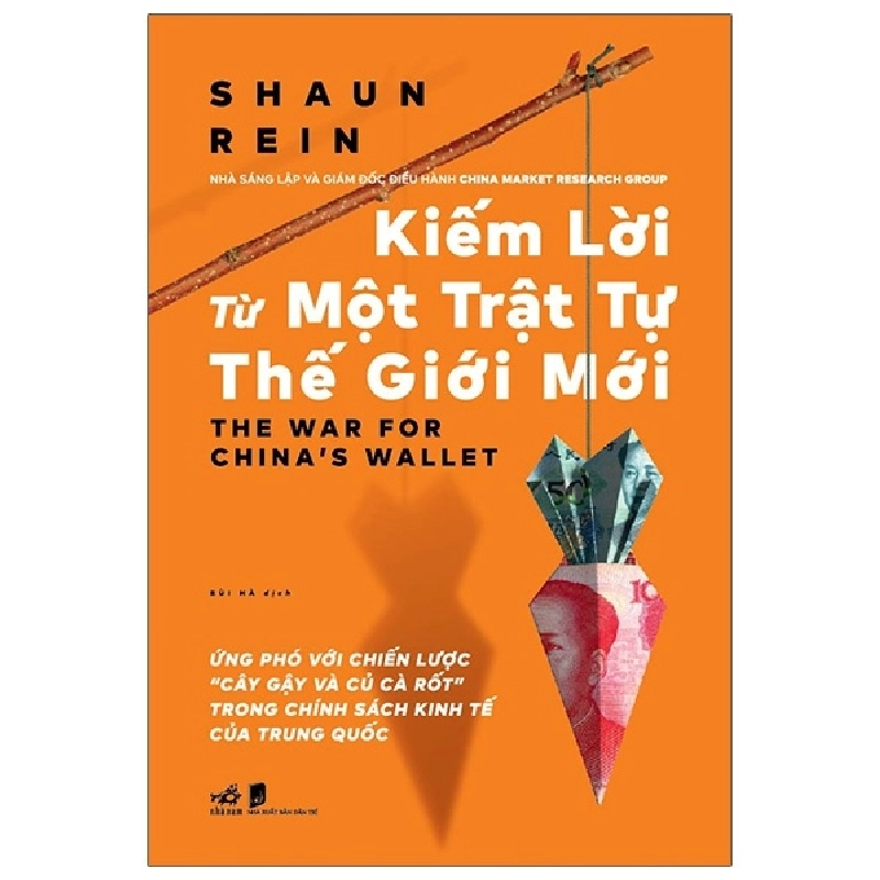 Kiếm Lời Từ Một Trật Tự Thế Giới Mới - Shaun Rein 292454