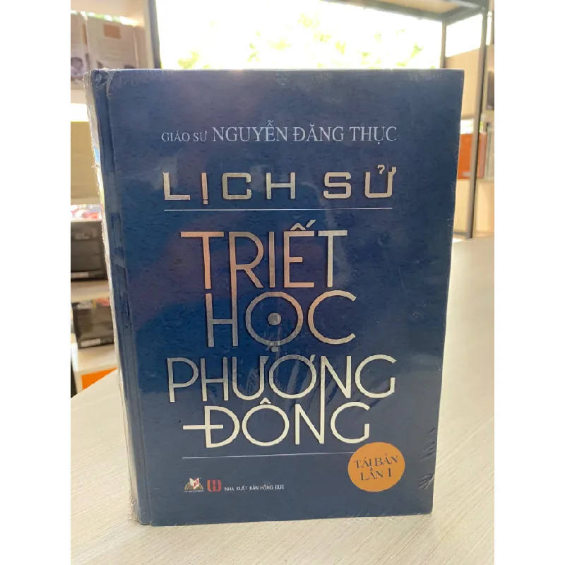 Lịch Sử Triết Học Phương Đông- Tái bản lần 1-Tác giả: GS Nguyễn Đăng Thục-NXB Hồng Đức-Bìa cứng, khổ 27x21x5cm, 952 trang- Sách mới 100% STB1111 Blogmeo 27525 587892
