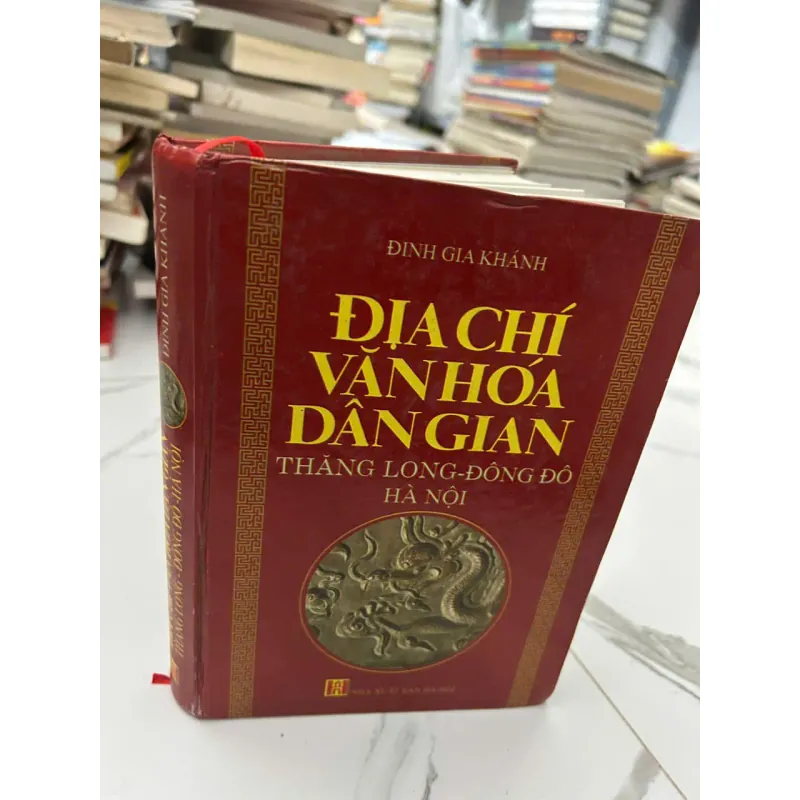 Địa Chí Văn Hóa Dân Gian Thăng Long - Đông Đô - Hà Nội - Đinh Gia Khánh 658289