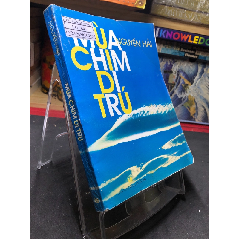 Mùa chim di trú 2006 mới 70% ố bẩn nhẹ Nguyễn Hải HPB0906 SÁCH VĂN HỌC 459184