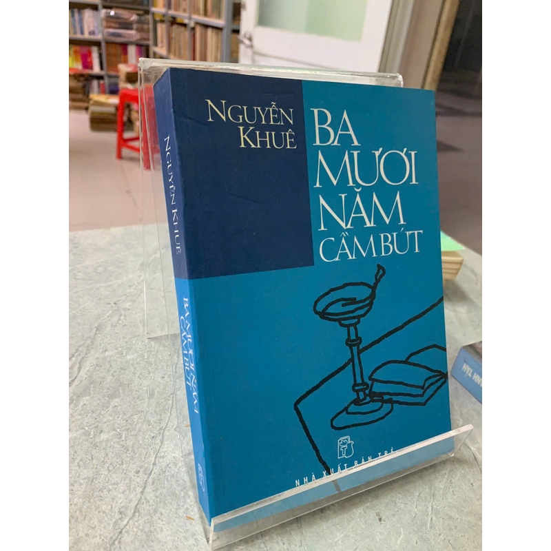 BA MƯƠI NĂM CẦM BÚT - NGUYỄN KHUÊ 508177