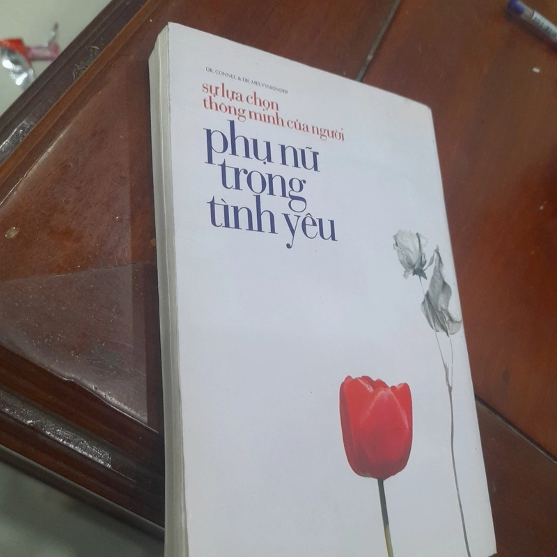 Dr. Connel & Dr. Melvynkinder - SỰ LỰA CHỌN THÔNG MINH CỦA NGƯỜI PHỤ NỮ TRONG TÌNH YÊU 474672