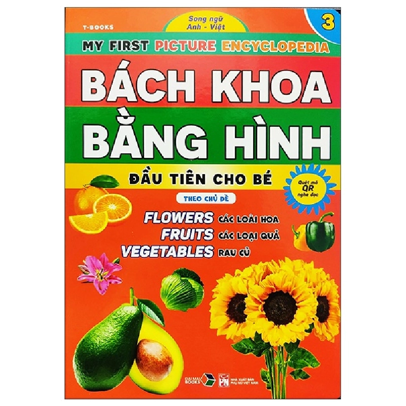 Bách Khoa Bằng Hình Đầu Tiên Cho Bé 3 - Chủ Đề Các Loài Hoa, Loại Củ, Rau Củ (2022) - Tiger Phạm 743301