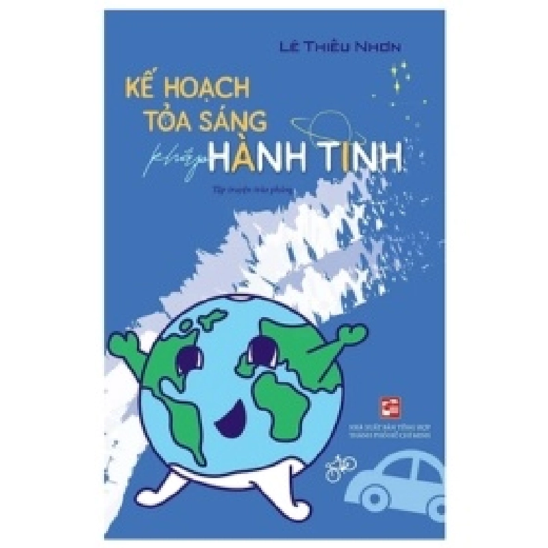 Kế Hoạch Tỏa Sáng Khắp Hành Tinh - Lê Thiếu Nhơn 403970