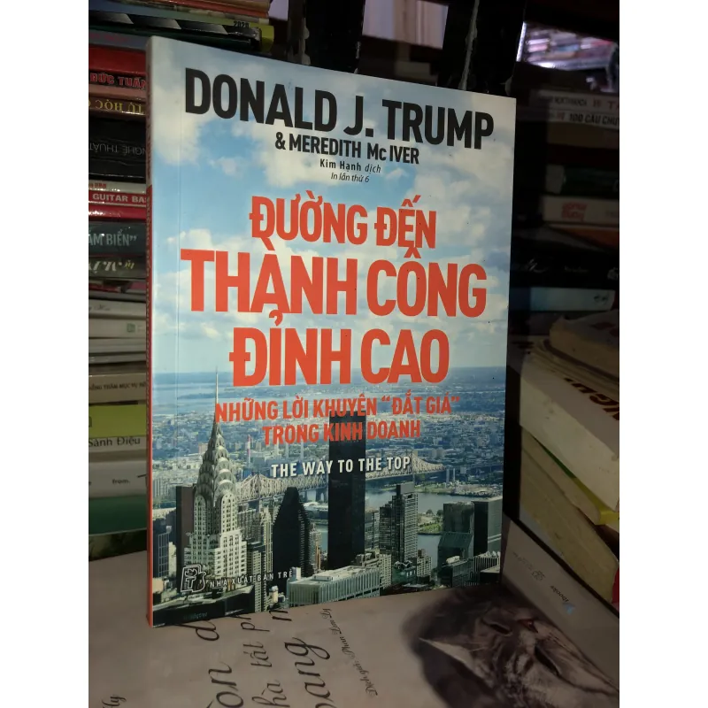 Đường đến thành công đỉnh cao - Donald J.Trump & Meredith Mciver 781198
