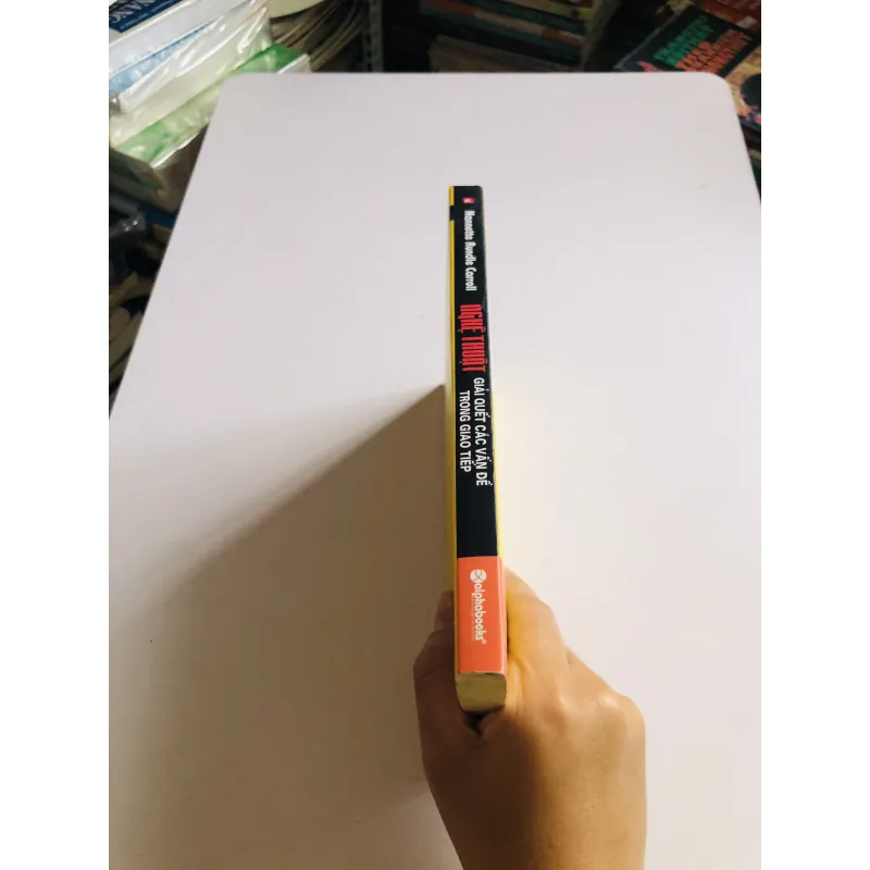 NGHỆ THUẬT GIẢI QUYẾT CÁC VẤN ĐỀ TRONG GIAO TIẾP  780518