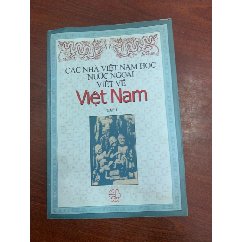 Các nhà Việt Nam học nước ngoài viết về Việt Nam (tập 1) 300668