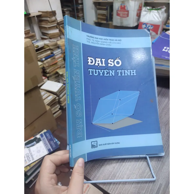 Sách: Đại số tuyến tính - TG: Ninh Quang Hải (KT) 740651