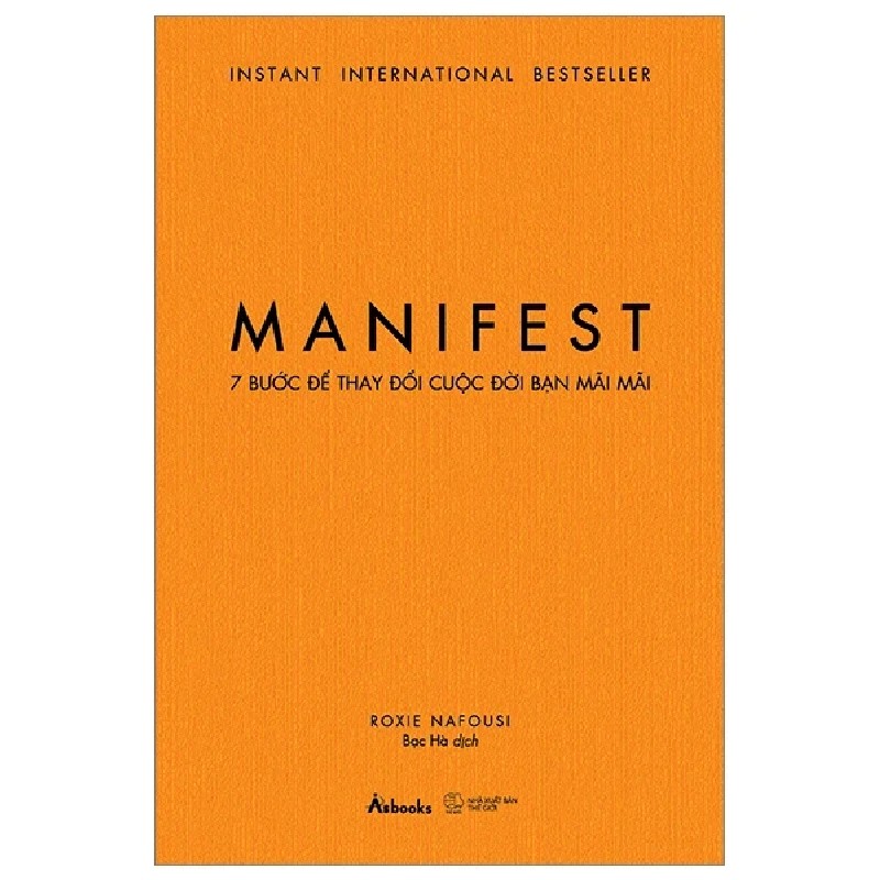 Manifest - 7 Bước Để Thay Đổi Cuộc Đời Bạn Mãi Mãi - Roxie Nafousi 189546