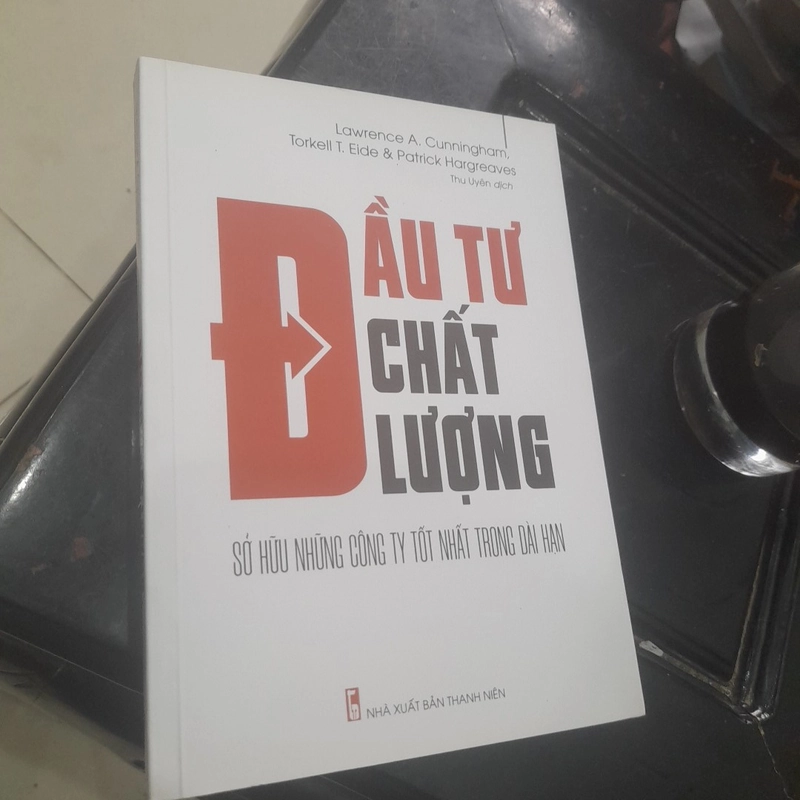 ĐẦU TƯ CHẤT LƯỢNG, sở hữu những công ty tốt nhất trong dài hạn 364244