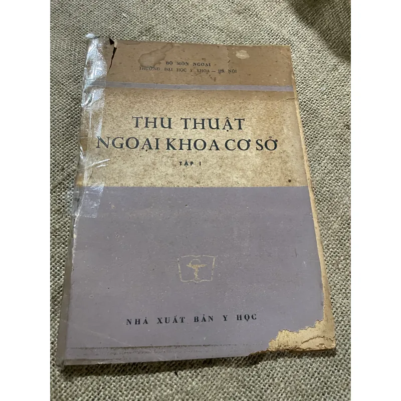 THỦ THUẬT NGOẠI KHOA CƠ SỞ - SÁCH Y, KHỔ LỚN 573092