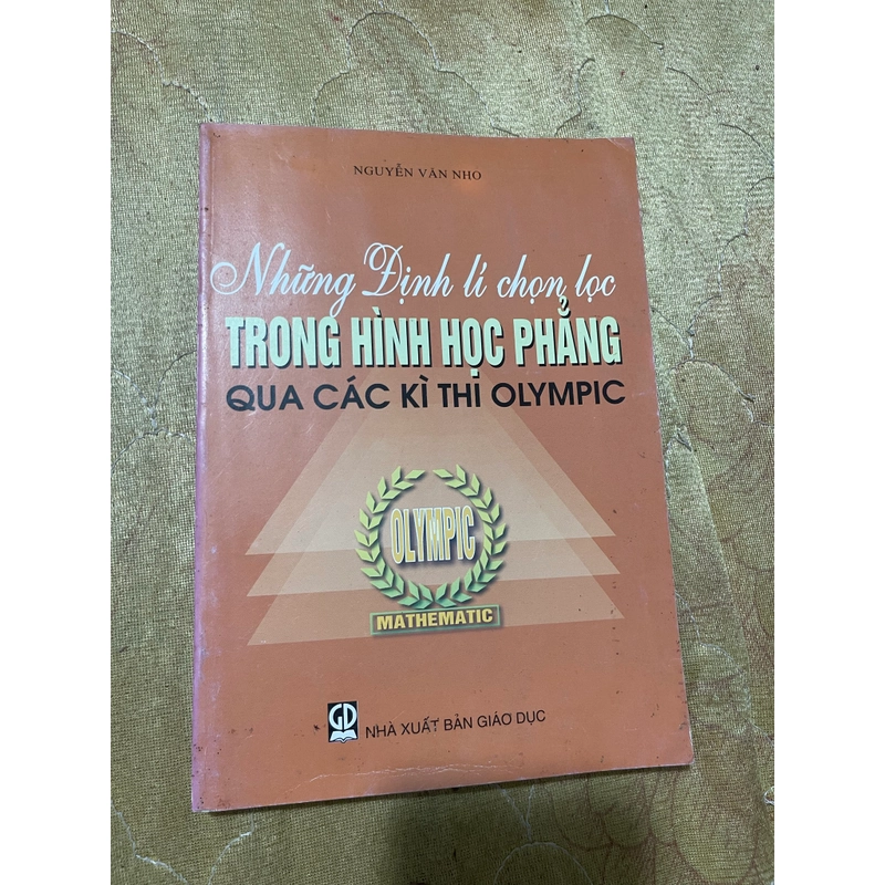 NHỮNG ĐỊNH LÍ CHỌN LỌC TRONG HÌNH HỌC PHẲNG QUA CÁC KÌ THI OLYMPIC  542978