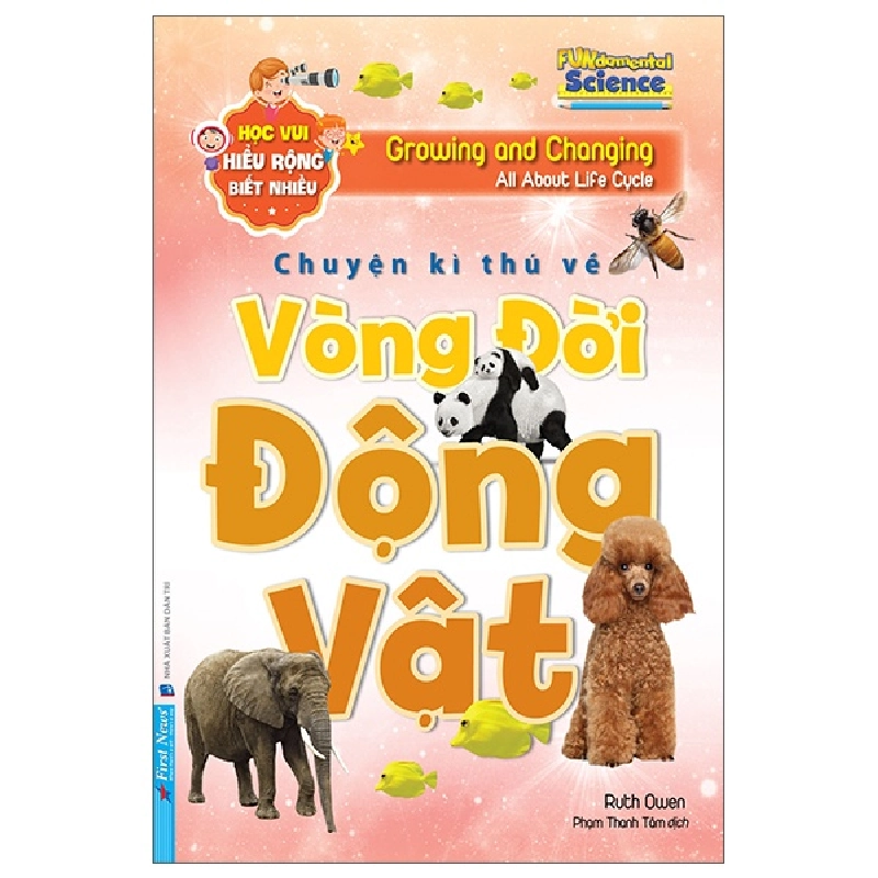 Học Vui Hiểu Rộng Biết Nhiều - Chuyện Kì Thú Về Vòng Đời Động Vật (2025) - Ruth Owen 1060722