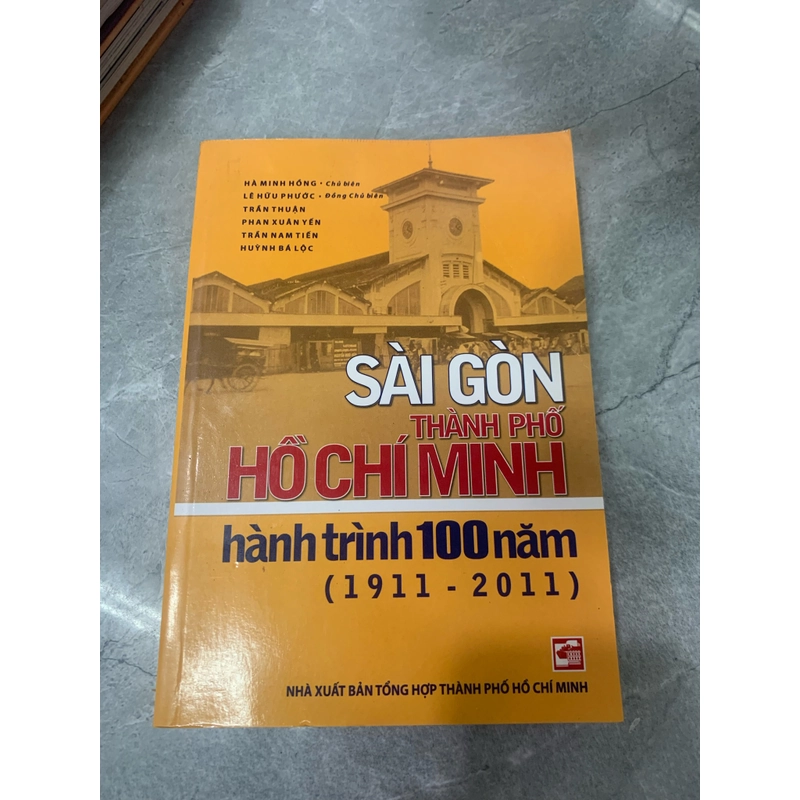 SÀI GÒN THÀNH PHỐ HỒ CHÍ MINH HÀNH TRÌNH 100 NĂM 274136