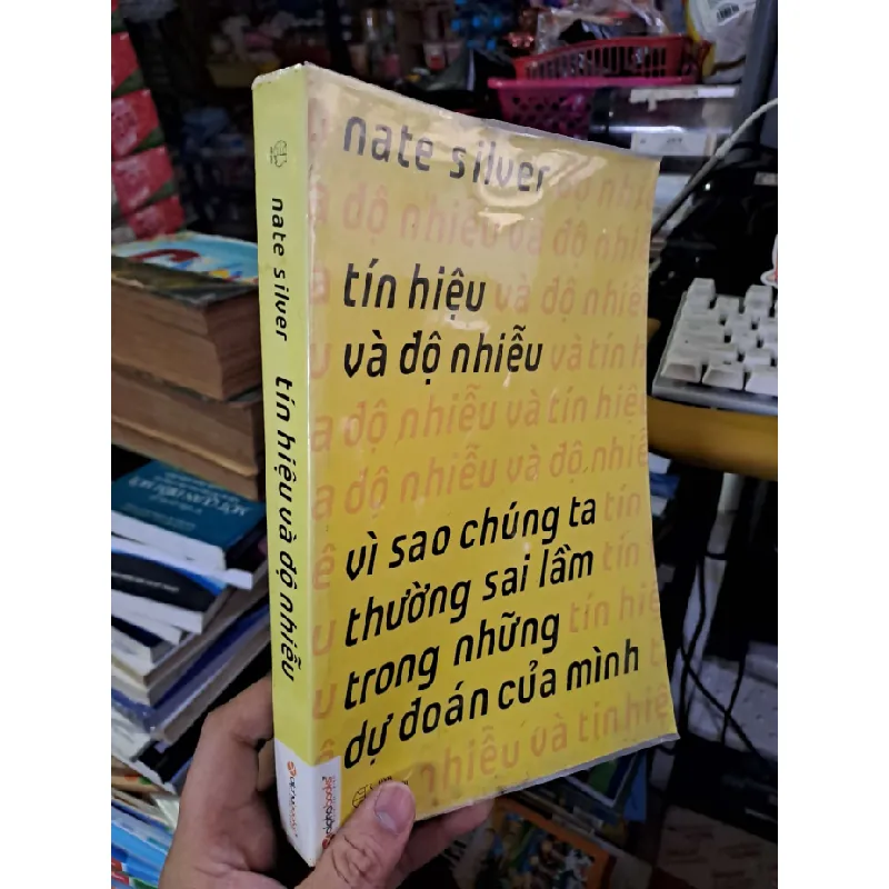Tín hiệu và độ nhiễu - Nate Silver - 2015 mới 90% - GIÁO TRÌNH, CHUYÊN MÔN - HCM0111 Blogmeo 281125 710800