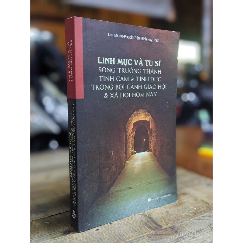 Linh mục và tu sĩ sống trưởng thành tình cảm & tình dục trong bối cảnh giáo hội & xã hội hôm nay - Lm. Micae-Phaolo Trần Minh Huy, PSS 305041