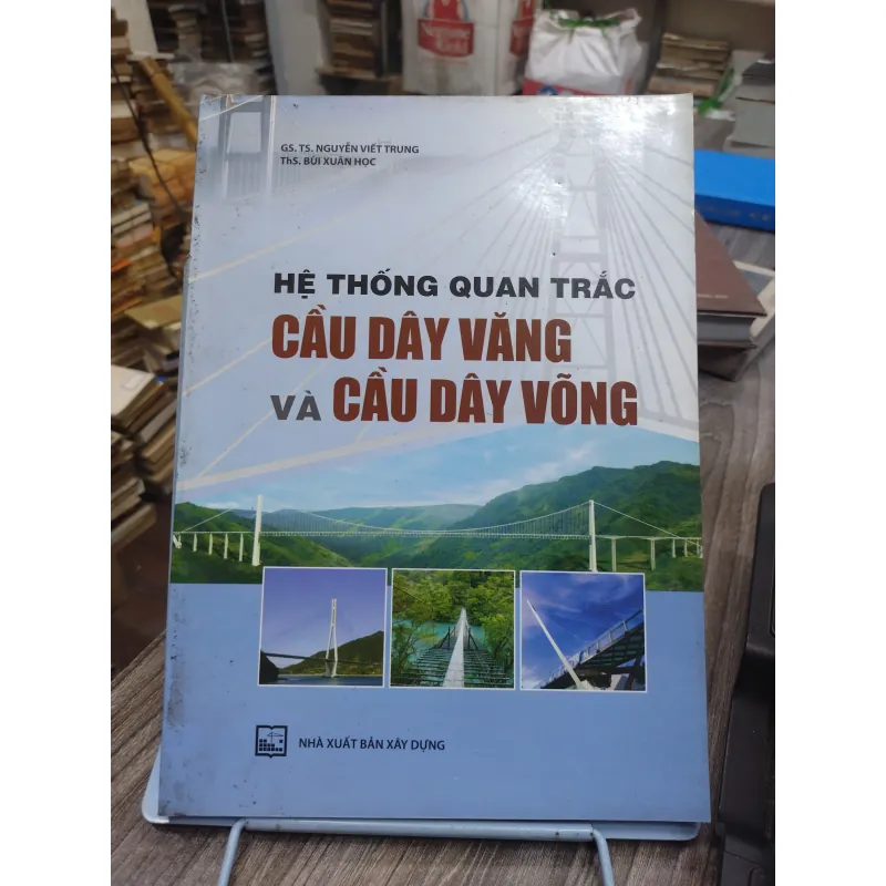 Sách: Hệ thống quan trắc cầu dây văng và cầu dây võng - TG: GS TS Nguyễn Viết Trung (KT) 738656