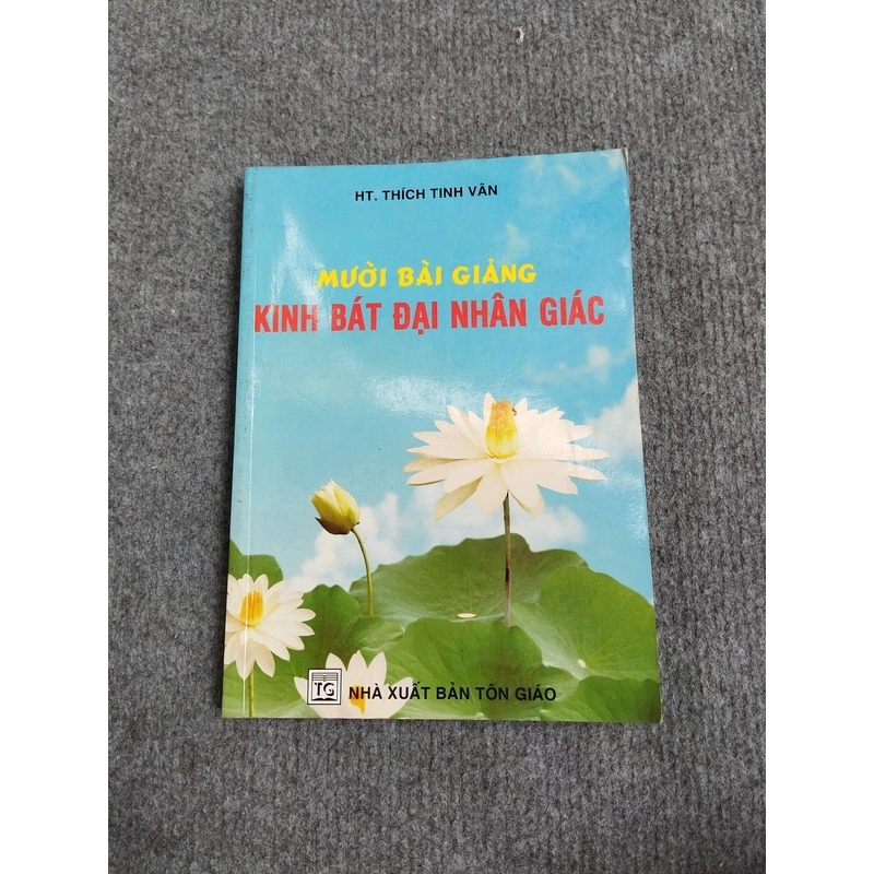 MƯỜI BÀI GIẢNG KINH BÁT ĐẠI NHÂN GIÁC 494712