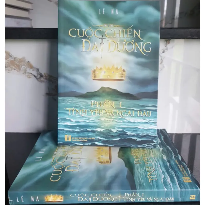 Cuộc Chiến Đại Dương Phần 1 Tình Yêu Và Ngai Báu của Lê Na mới 90% 707813