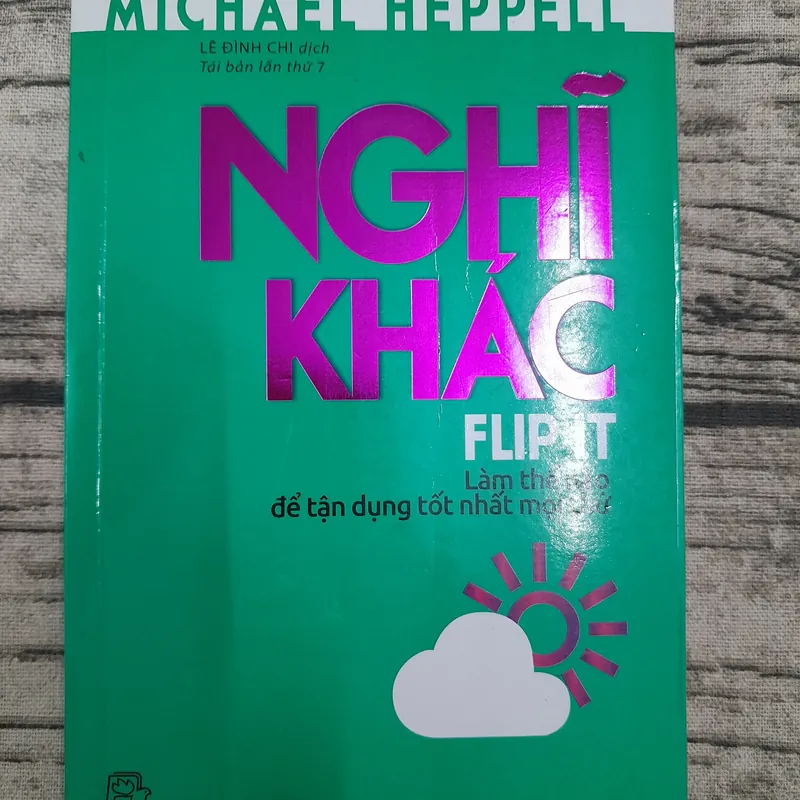 Nghĩ khác Flip it Làm sao tận dụng tốt nhất mọi thứ 572349
