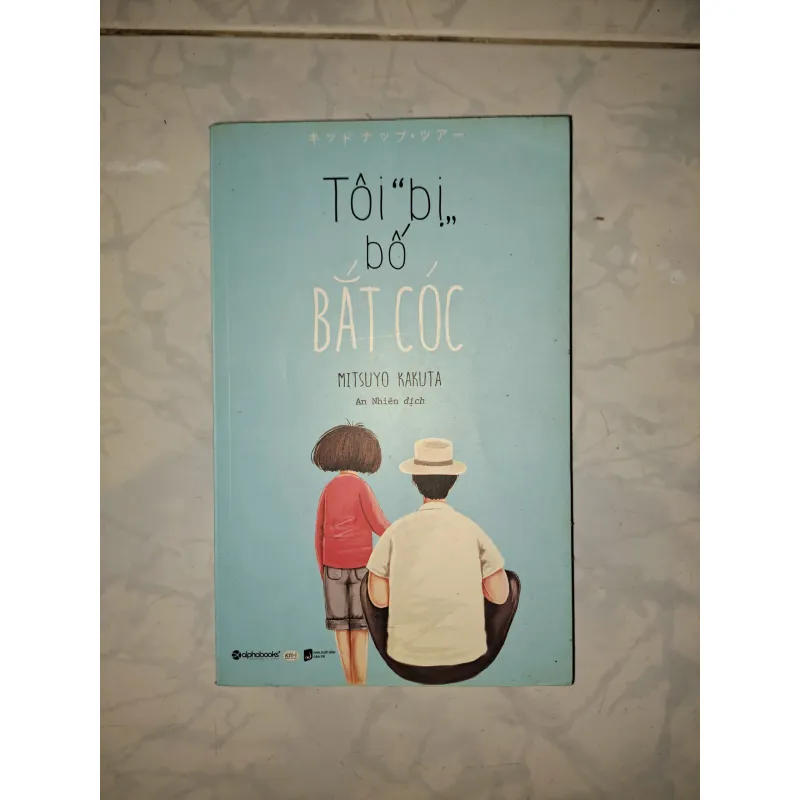 Tôi Bị Bố Bắt Cóc - Mitsuyo Kakuta 992242