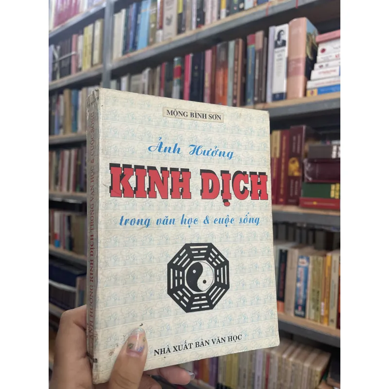 ẢNH HƯỞNG KINH DỊCH TRONG VĂN HỌC & CUỘC SỐNG - MỘNG BÌNH SƠN 937156