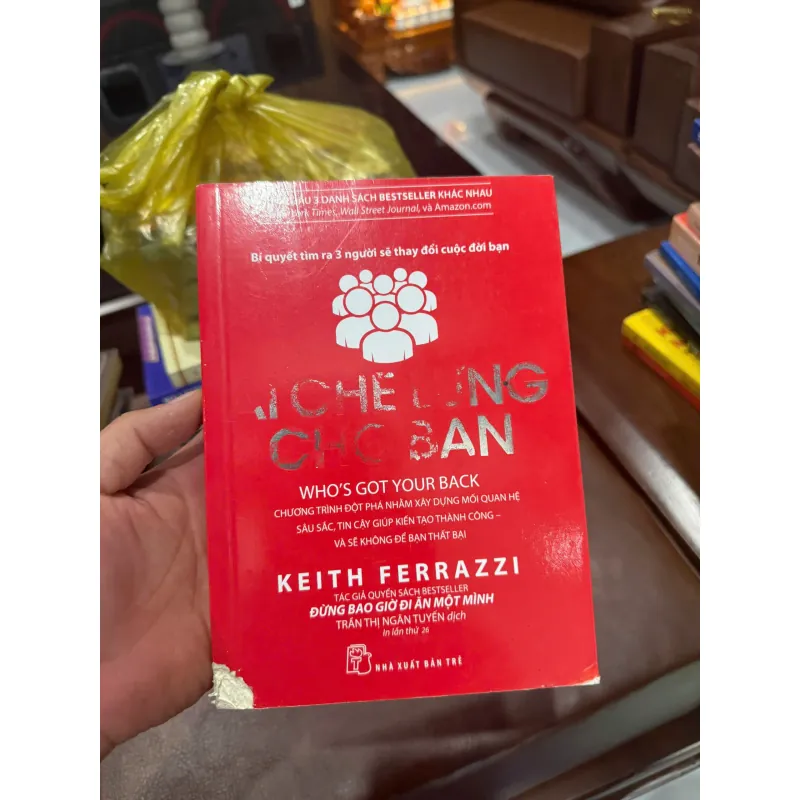 AI CHE LƯNG CHO BẠN (Who’s Got Your Back) – Keith Ferrazzi- K5 1032912