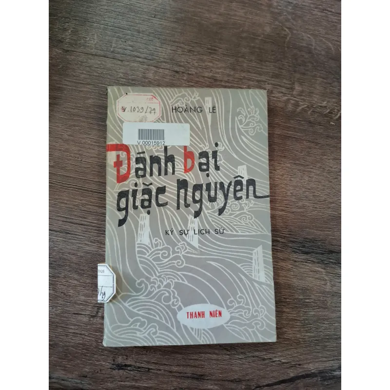 Đánh Bại Giặc Nguyên (Ký sự lịch sử) - Hoàng Lê 715823