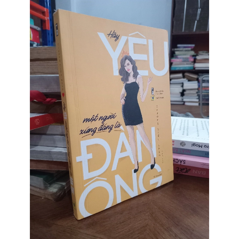 Hãy yêu một người xứng đáng là đàn ông - Trương Tiểu Nhàn 136754