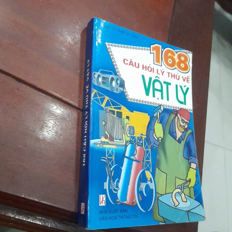 168 CÂU HỎI LÝ THÚ VỀ VẬT LÝ 498738