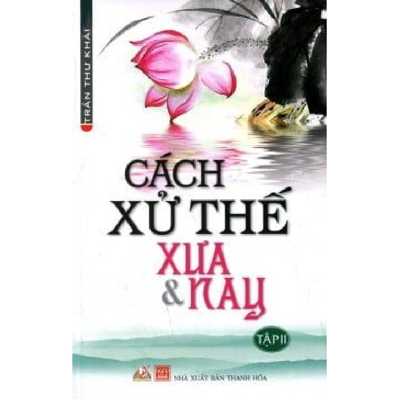 Cách Xử Thế Xưa Và Nay (Tập 2) - Trần Thư Khải ASB.PO Oreka Blogmeo 230225 515265