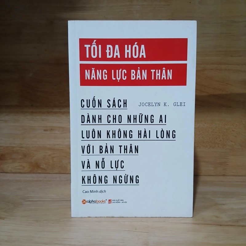 Tối Đa Hóa Năng Lực Bản Thân - Jocelyn K. Glei 507357